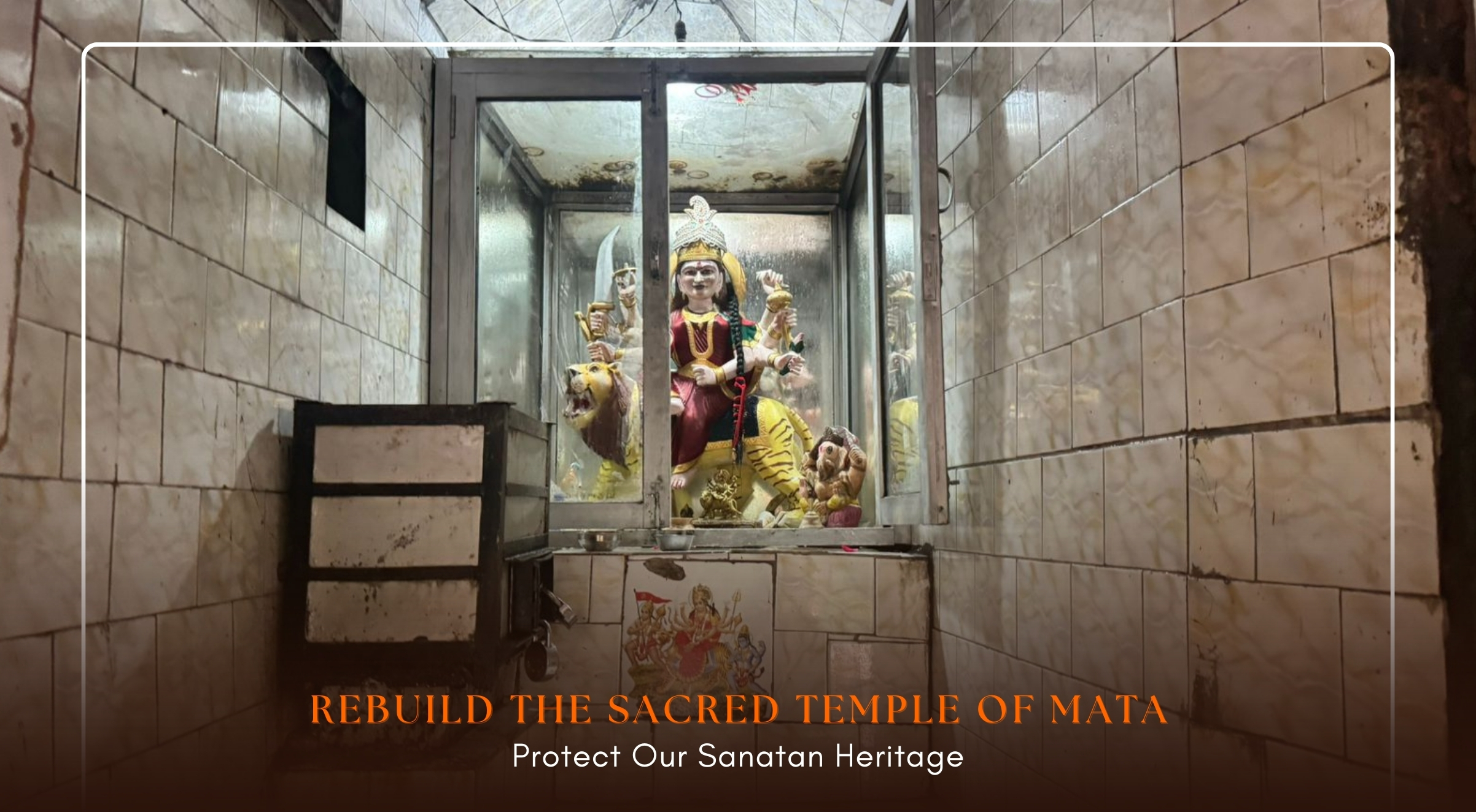 Rebuild the Sacred Temple of Mata This Navratri – Protect Our Sanatan Heritage